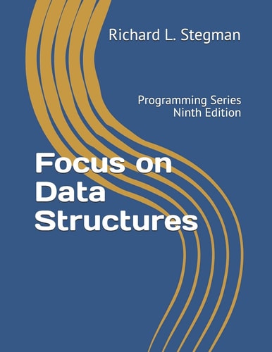 Focus on Data Structures Programming Series Ninth Edition
