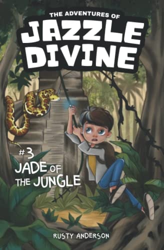 The Adventures of Jazzle Divine Jade of the Jungle (Book3)