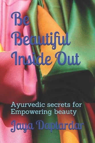 Be Beautiful Inside Out Ayuredic Secrets for Empowering Beauty