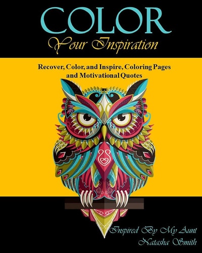 Color Your Inspiration Recover, Color, and Inspire, Coloring Pages and Motivational Quotes