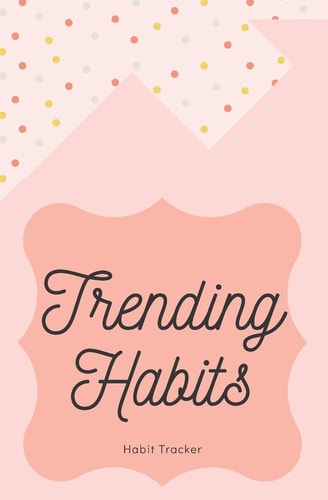 Trending Habits Habit Tracker Habit Chart