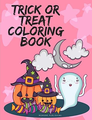 Trick Or Treat Coloring Book Coloring Pages for Children, Boys, Girls, Toddlers, Preschool, Kindergarten Ages 2-5