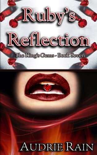 Ruby's Reflection A Royal, Erotic Tale of Dominance and Submission.