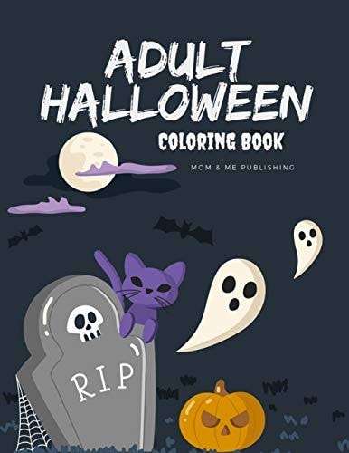 Adult Halloween Coloring Book Coloring Pages for Adults Relaxation with Horror, Spooky, Scary Images to Relief Stress
