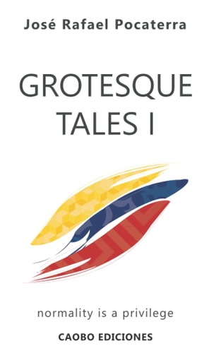 Grotesque Tales I Normality Is a Privilege