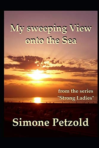 My Sweeping View Onto the Sea From a Poor Girl to a Rich Hotel Baroness