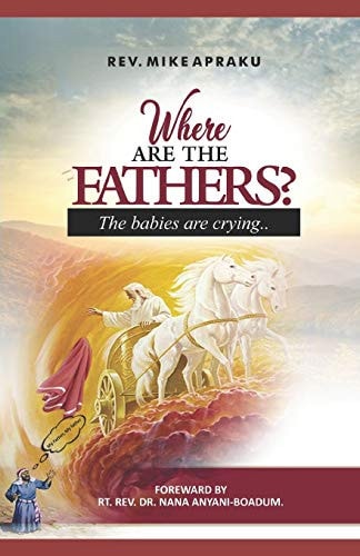 WHERE ARE THE FATHERS? The Babies Are Crying!