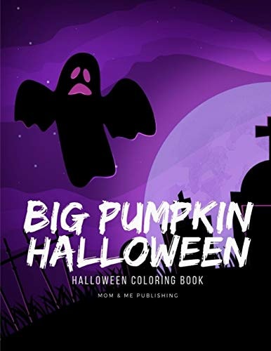 Big Pumpkin Halloween Funny Coloring and Activity Books for Children Ages 7-9 from Spooky and Variety Ghost Image.