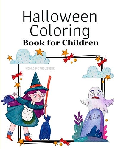 Halloween Coloring Book for Children The Activity Books for Kids Ages 4-8 with Funny Ghost, Zombies, Little Witch in Fun and Easy Collection.