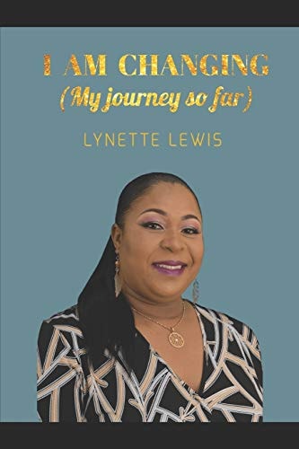 I Am Changing My Journey So Far
