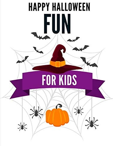 Happy Halloween Fun for Kids Coloring Book with Cute Funny Images Pages for Kids, Preschool, Kindergarten, Children, Boys, Girls