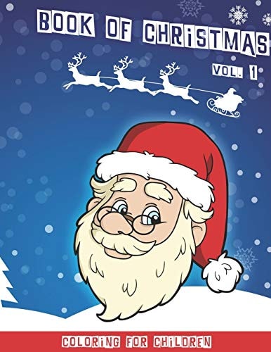 Christmas Book Christmas Coloring Book for Children Volume 1 40 Cute Fun Coloring Pictures 80 Pages 8. 5 X 11