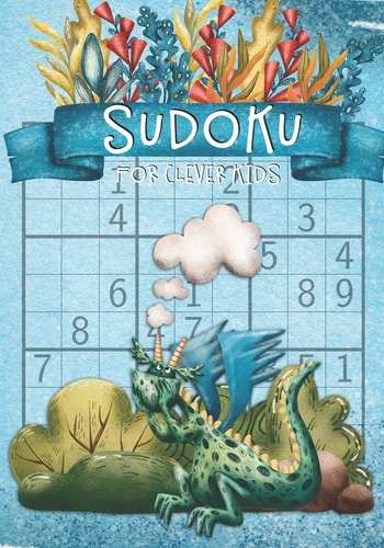 Sudoku for Clever Kids For Children 12 Years and Older - 9x9 - 150 Puzzles Incl. Solutions - Mathematical Education - Logic - Numbers