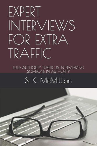 Expert Interviews for Extra Traffic Build Authority Traffic by Interviewing Someone in Authority