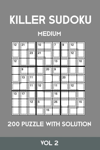 Killer Sudoku Medium 200 Puzzle WIth Solution Vol 2 Advanced Puzzle Sumdoku Book,9x9, 2 Puzzles Per Page