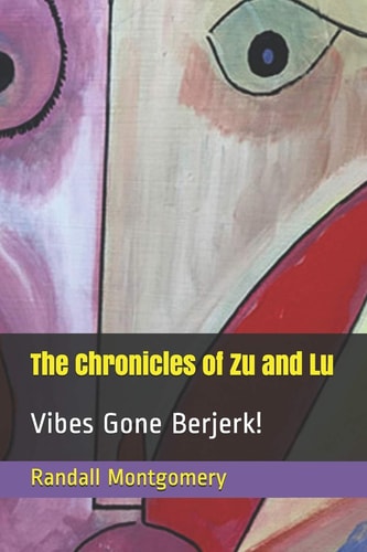 The Chronicles of Zu and Lu Vibes Gone Berjerk!