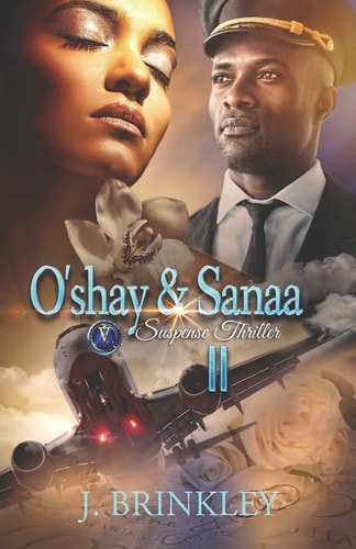 O'shay & Sanaa 2 Suspense Thriller