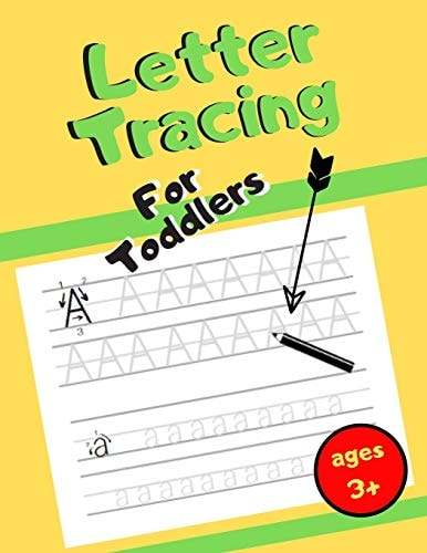 Letter Tracing For Toddlers Handing Writing Workbook: Toddlers Ages 3+ (Preschool & Kindergarten Learning)
