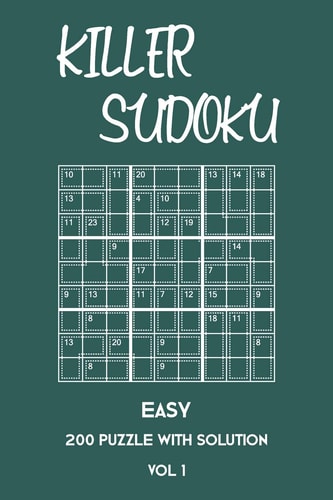 Killer Sudoku Easy 200 Puzzle With Solution Vol 1 Beginner Puzzle Book, Simple,9x9, 2 Puzzles Per Page