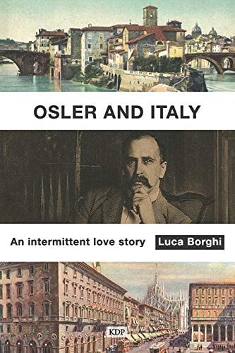 Osler and Italy An Intermittent Love Story