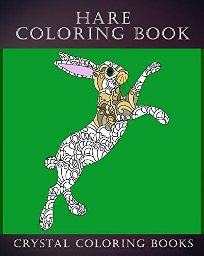 Hare Coloring Book 30 Stress Relief Patterned Hare Design Coloring Pages Designs To Help You Relax And Unwind. A Great Gift For Anyone That Likes Hares.