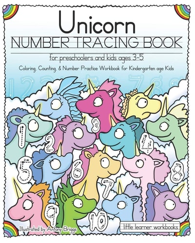 Unicorn Number Tracing Book for Preschoolers and Kids Ages 3-5 Coloring, Counting, and Number Practice Workbook for Kindergarten Age Kids