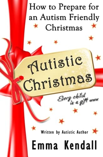 Autistic Christmas How to Prepare for an Autism Friendly Christmas