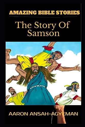 Amazing Bible Stories The Story Of Samson