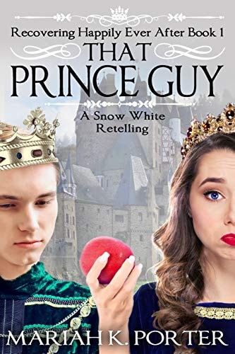 That Prince Guy A Snow White Retelling