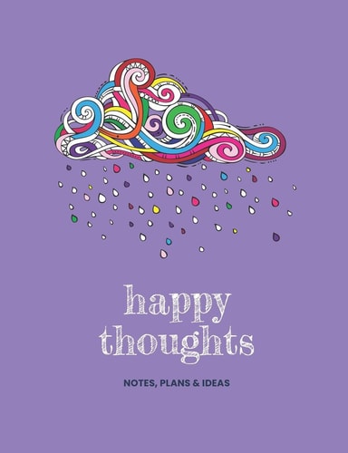 Happy Thoughts Notes, Plans & Ideas
