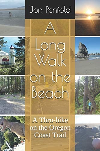 A Long Walk on the Beach A Thru-hike on the Oregon Coast Trail