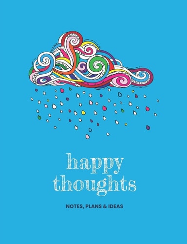 Happy Thoughts Notes, Plans and Ideas