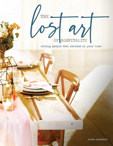 The Lost Art of Hospitality Making People Feel Welcome in Your Home