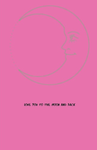 Love You to the Moon and Back
