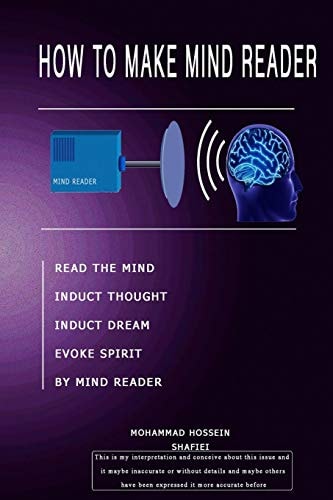How to Make Mind Reader Read the Mind, Induct Thought, Induct Dream, Evoke Spirit, by Mind Reader