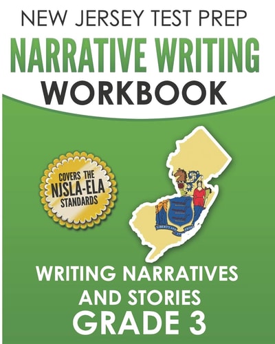 NEW JERSEY TEST PREP Narrative Writing Workbook Grade 3 Writing Narratives and Stories