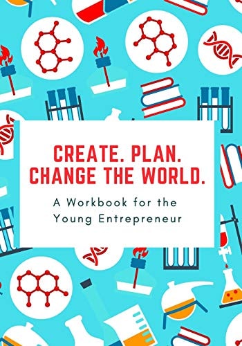 How to Start a Business A 10-Step Workbook for the Young Entrepeneur
