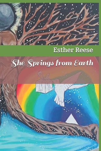 She Springs from Earth Channels of Poetry from the Divine