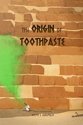 The Origin of Toothpaste