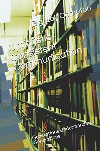 Optimistic Consistent Communication Generations Understanding Generations