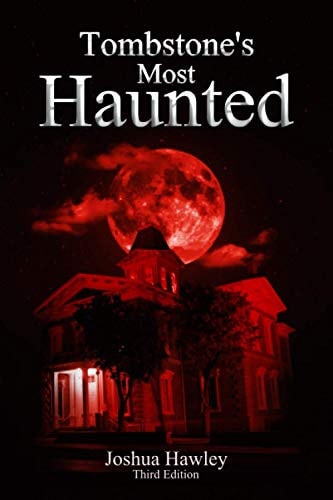 Tombstone's Most Haunted