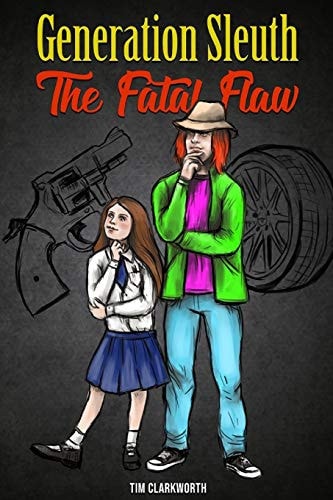 Generation Sleuth The Fatal Flaw: [a Colourful Murder Mystery]