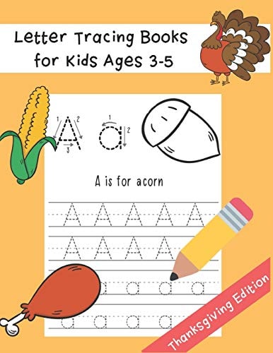 Letter Tracing Books for Kids Ages 3-5 Preschool Practice Handwriting Workbook - Thanksgiving Word and Fun Coloring Image - ABC Print Handwriting Practice Workbook