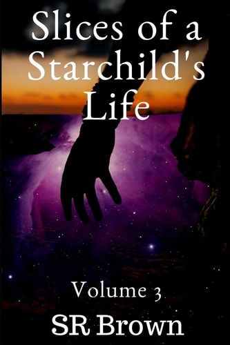 Slices of a Starchild's Life Volume 3