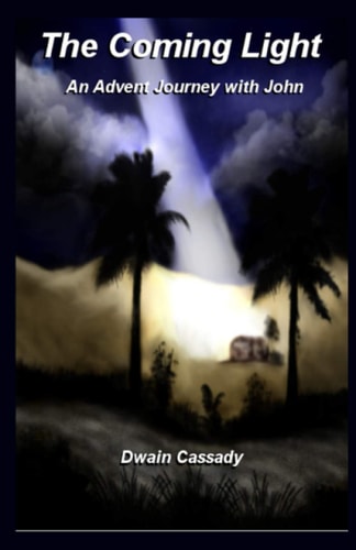 The Coming Light An Advent Journey with John