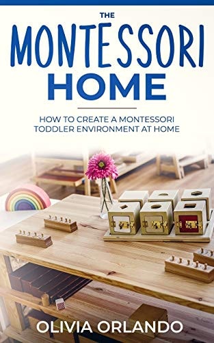 The Montessori Home How to Create a Montessori Toddler Environment at Home