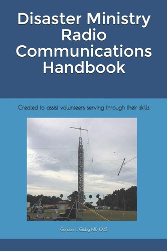 Disaster Ministry Radio Communications Handbook Created to Assist Volunteers Serving Through Their Skills