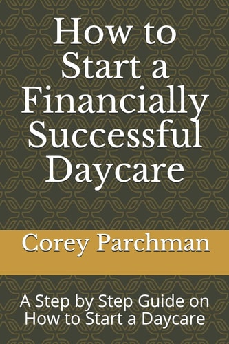 How to Start a Financially Successful Daycare Step by Step How to Start a Daycare