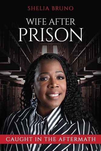 Wife After Prison Caught in The Aftermath