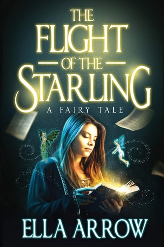 The Flight of the Starling A Fairy Tale